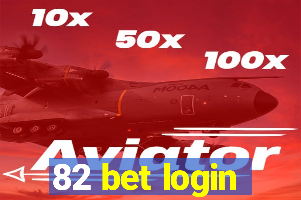 82 bet login